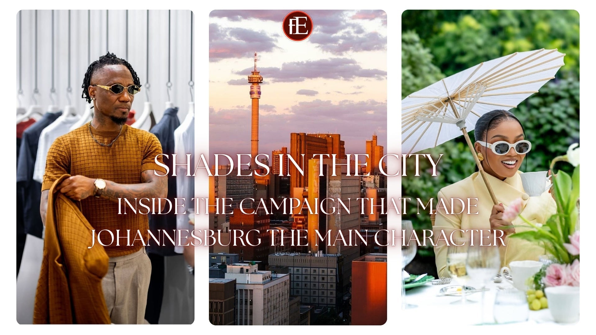 SHADES IN THE CITY: THE LUXURY EYEWEAR & SUNGLASSES CAMPAIGN THAT MADE JOHANNESBURG THE MAIN CHARACTER